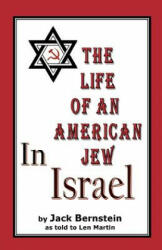 The Life of An American Jew in Israel: Benjamin H. Freedman-in His Own Words - Benjamin H Freedman, Albert Einstein, Jack Bernstein (ISBN: 9781470057053)