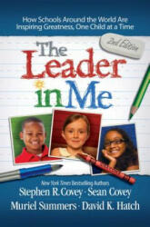 The Leader in Me - Stephen R. Covey, Sean Covey, Muriel Summers, David K. Hatch (ISBN: 9781476772189)