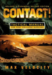 Contact! : A Tactical Manual for Post Collapse Survival - Max Velocity (ISBN: 9781478106692)