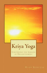 Kriya Yoga - Ryan Kurczak (ISBN: 9781478214366)