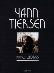 Yann Tiersen - Piano Works - Yann Tiersen (ISBN: 9781480305106)