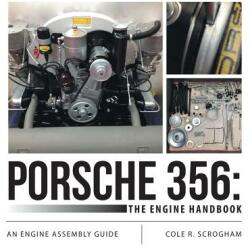 Porsche 356 - Cole R Scrogham (ISBN: 9781483443645)
