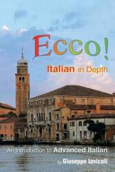 Ecco! : An Introduction to Advanced Italian (ISBN: 9781483695358)