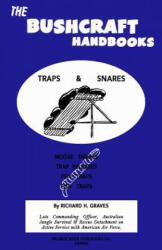 The Bushcraft Handbooks - Traps & Snares - Richard H Graves (ISBN: 9781484822265)
