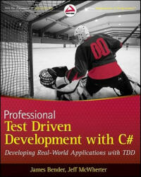 Professional Test-Driven Development with C# - Developing Real World Applications with TDD - James Bender (2011)