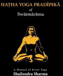 Hatha Yoga Pradipika - Shailendra Sharma (ISBN: 9781491015933)