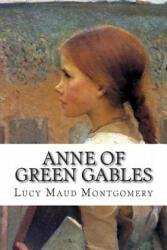 Ann of Green Gables - Lucy Maud Montgomery (ISBN: 9781492199465)