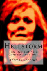 Hellstorm - Thomas Goodrich (ISBN: 9781494775063)