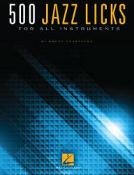 500 Jazz Licks - Brent Vaartstra (ISBN: 9781495011818)