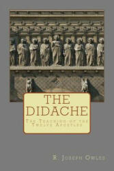 Didache - R Joseph Owles (ISBN: 9781495240898)