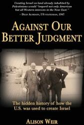 Against Our Better Judgment - Alison Weir (ISBN: 9781495910920)