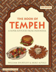 The Book of Tempeh: Professional Edition - William Shurtleff (ISBN: 9781496077110)