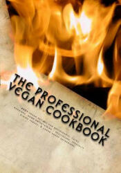Professional Vegan Cookbook - Brian P McCarthy (ISBN: 9781500616151)