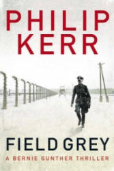 Field Grey - Philip Kerr (2011)