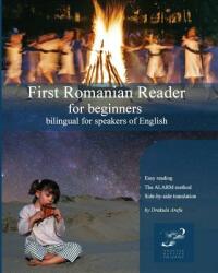 First Romanian Reader for Beginners: Bilingual for Speakers of English (ISBN: 9781501076572)