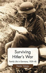 Surviving Hitler's War - Hester Vaizey (2010)