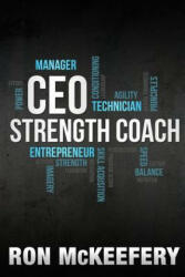 CEO Strength Coach - Ron McKeefery (ISBN: 9781515203322)