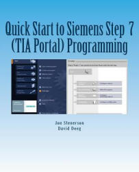 Quick Start to Programming in Siemens Step 7 (TIA Portal) - Jon Stenerson, David Deeg (ISBN: 9781515230946)