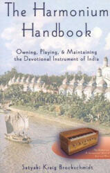 Harmonium Handbook - Satyaki Kraig Brockschmidt (ISBN: 9781565891913)