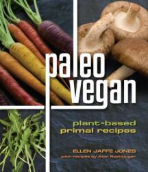 Paleo Vegan - Ellen Jaffe Jones (ISBN: 9781570673054)