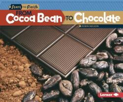 From Cocoa Bean to Chocolate - Robin Nelson (ISBN: 9781580139656)