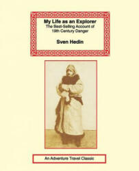 My Life as an Explorer - Sven Hedin (ISBN: 9781590480762)