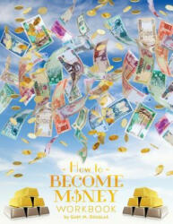 How To Become Money Workbook - Gary M. Douglas (ISBN: 9781634930192)