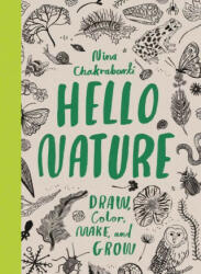 Hello Nature: Draw Collect Make and Grow (ISBN: 9781780677354)