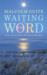 Waiting on the Word - Malcolm Guite (ISBN: 9781848258006)
