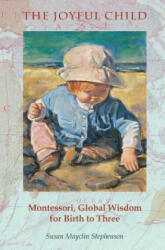 Joyful Child, the - Susan Mayclin Stephenson (ISBN: 9781879264106)