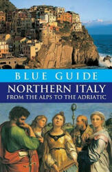 Blue Guide Northern Italy (ISBN: 9781905131013)
