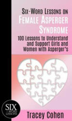 Six-Word Lessons on Female Asperger Syndrome - Tracey Cohen (ISBN: 9781933750453)