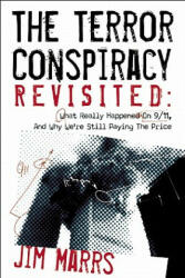 The Terror Conspiracy Revisited: What Really Happened on 9/11 and Why We're Still Paying the Price (ISBN: 9781934708637)