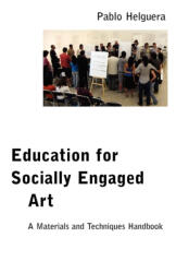 Education for Socially Engaged Art - Pablo Helguera (ISBN: 9781934978597)