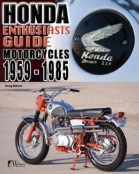 Honda Enthusiasts Guide - Motorcycles 1959-1985 - Doug Mitchel (ISBN: 9781935828853)