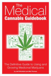 Medical Cannabis Guidebook - Mel Thomas, Jeff Ditchfield (ISBN: 9781937866112)