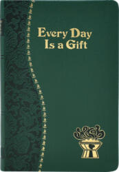 Every Day Is a Gift - Frederick Shroeder (ISBN: 9781937913038)