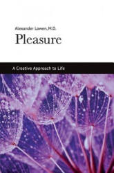 Pleasure - Alexander Lowen (ISBN: 9781938485107)