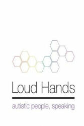 Loud Hands: Autistic People, Speaking (ISBN: 9781938800023)