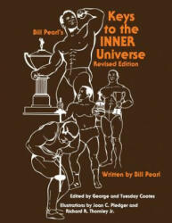 Keys to the INNER Universe - Bill Pearl (ISBN: 9781938855221)