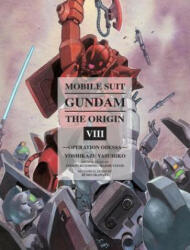 Mobile Suit Gundam: The Origin, Volume 8: Operation Odessa (ISBN: 9781939130686)