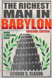 Richest Man In Babylon - Original Edition - George S. Clason (ISBN: 9781939438331)