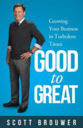 From Good to Great - Scott Brouwer (ISBN: 9781939758149)