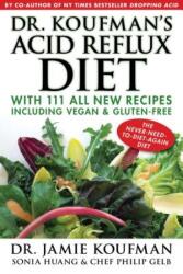 Dr. Koufman's Acid Reflux Diet - Jamie Koufman (ISBN: 9781940561035)