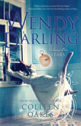 Wendy Darling - Colleen Oakes (ISBN: 9781940716954)