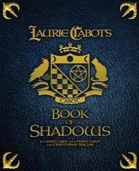 Laurie Cabot's Book of Shadows - Laurie Cabot, Penny Cabot, Christopher Penczak (ISBN: 9781940755069)