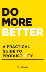 Do More Better - Tim Challies (ISBN: 9781941114179)
