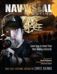 Navy SEAL Shooting - Chris Sajnog (ISBN: 9781943787005)