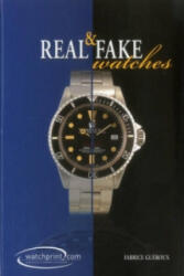 Real and Fake Watches - Fabrice Gueroux (ISBN: 9782970065630)