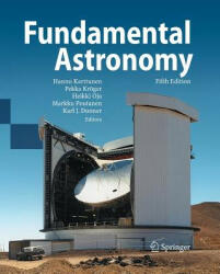 Fundamental Astronomy - Karl Johan Donner, Hannu Karttunen, Pekka Kröger, Heikki Oja, Markku Poutanen (ISBN: 9783642421105)